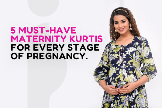 5 Must-Have Maternity Kurtis for Every Stage of Pregnancy