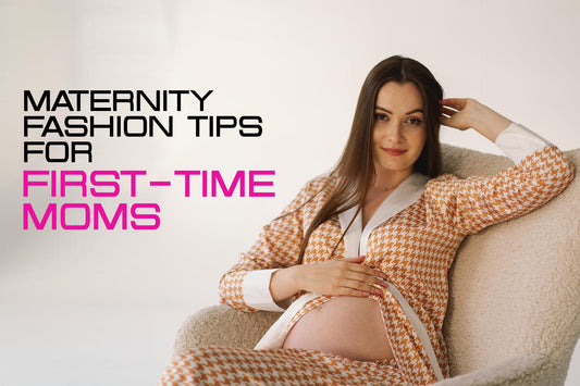 Maternity Fashion Tips for First-Time Moms